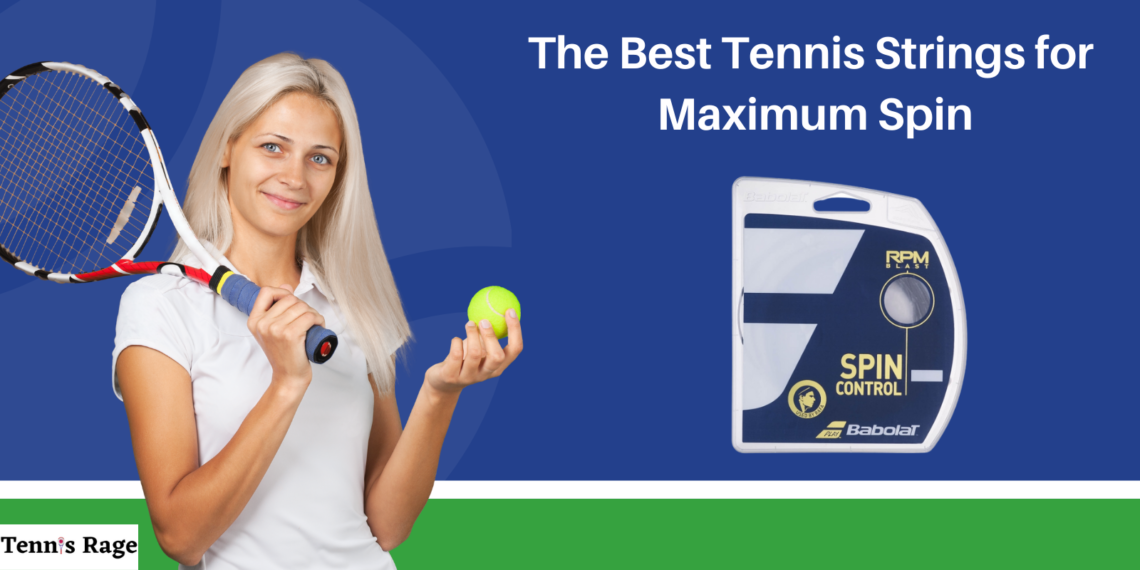 The Best Tennis Strings for Maximum Spin