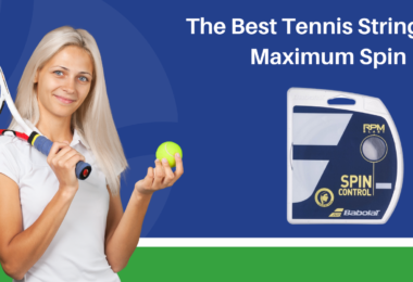 The Best Tennis Strings for Maximum Spin